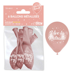 Ballons “Vive la retraite” - lot de 6 - Métallisés | Le Géant de la Fête