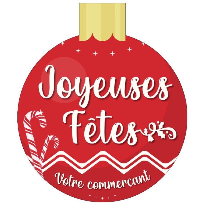 Découpe "Joyeuses Fêtes" Commerçant - Boule de Noël | Le Géant de la Fête